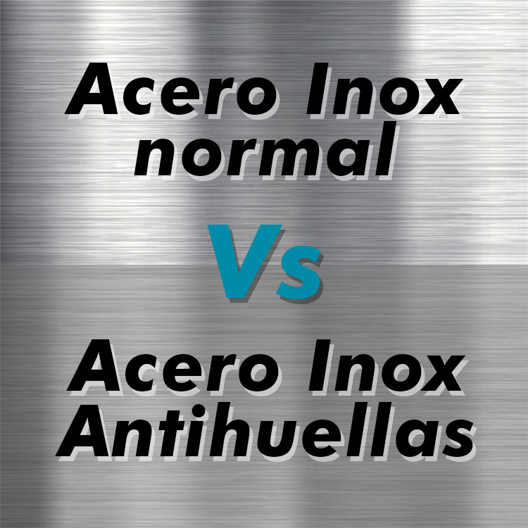 Acero Inox normal versus Acerno Inox Antihuellas